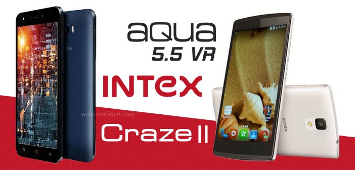 01-Intex-Aqua-5.5-VR-and-Aqua-Craze-II-with-4G-VoLTE-launched-in-India