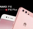 MWC 2017: Huawei P10, P10 Plus Launched with Leica Dual Rear Cameras