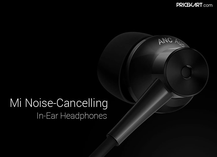 Xiaomi Mi Noise Cancelling In-Ear Headphones Launched