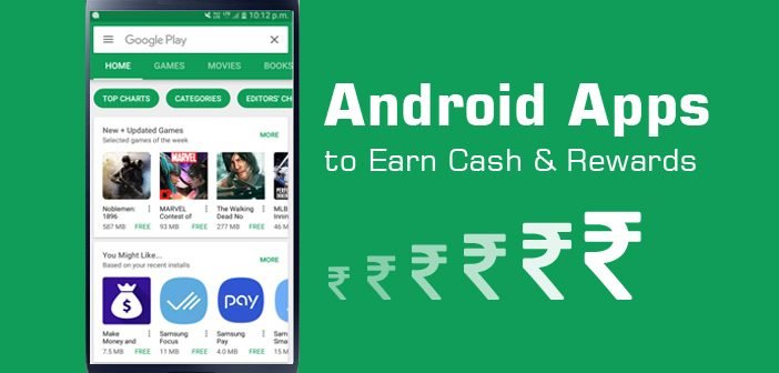 Top 5 Android Apps That Will Earn You Cash & Rewards